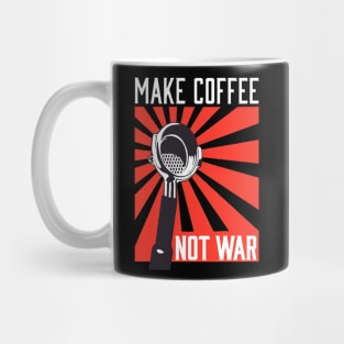 Make Coffee Not War Mug